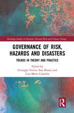 Governance of Risk, Hazards and Disasters: Trends in Theory and Practice