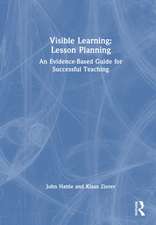 Visible Learning: Lesson Planning: An Evidence-Based Guide for Successful Teaching
