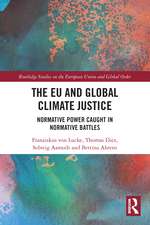 The EU and Global Climate Justice: Normative Power Caught in Normative Battles