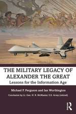 The Military Legacy of Alexander the Great: Lessons for the Information Age