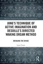 Jung's Technique of Active Imagination and Desoille's Directed Waking Dream Method: Bridging the Divide