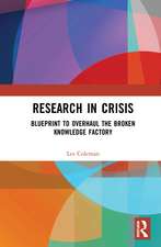 Research in Crisis: Blueprint to Overhaul the Broken Knowledge Factory