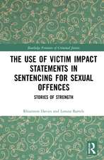 The Use of Victim Impact Statements in Sentencing for Sexual Offences: Stories of Strength