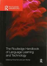 The Routledge Handbook of Language Learning and Technology