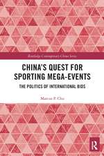 China's Quest for Sporting Mega-Events: The Politics of International Bids