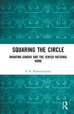 Squaring the Circle: Mahatma Gandhi and the Jewish National Home