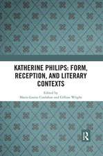 Katherine Philips: Form, Reception, and Literary Contexts