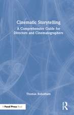 Cinematic Storytelling: A Comprehensive Guide for Directors and Cinematographers