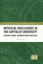 Artificial Intelligence in the Capitalist University: Academic Labour, Commodification, and Value