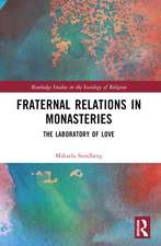 Fraternal Relations in Monasteries: The Laboratory of Love