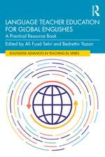 Language Teacher Education for Global Englishes: A Practical Resource Book