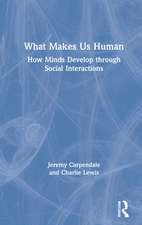 What Makes Us Human: How Minds Develop through Social Interactions