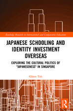 Japanese Schooling and Identity Investment Overseas: Exploring the Cultural Politics of 