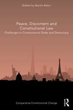 Peace, Discontent and Constitutional Law: Challenges to Constitutional Order and Democracy