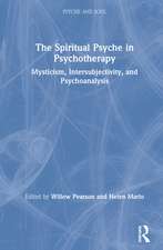 The Spiritual Psyche in Psychotherapy: Mysticism, Intersubjectivity, and Psychoanalysis