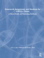 Homework Assignments and Handouts for LGBTQ+ Clients: A Mental Health and Counseling Handbook