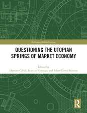 Questioning the Utopian Springs of Market Economy