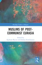 Muslims of Post-Communist Eurasia