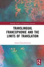 Translingual Francophonie and the Limits of Translation