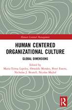 Human Centered Organizational Culture: Global Dimensions