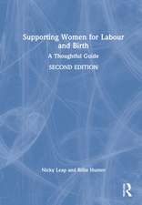 Supporting Women for Labour and Birth: A Thoughtful Guide