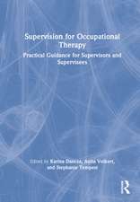 Supervision for Occupational Therapy: Practical Guidance for Supervisors and Supervisees