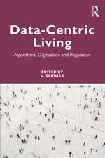 Data-centric Living: Algorithms, Digitization and Regulation