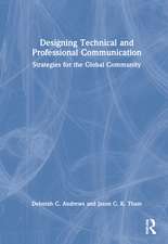 Designing Technical and Professional Communication: Strategies for the Global Community