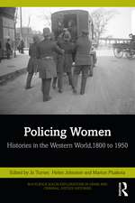 Policing Women: Histories in the Western World, 1800 to 1950