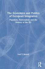 The Economics and Politics of European Integration: Populism, Nationalism and the History of the EU