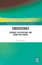 Coexistence: Spacings, Dis-positions, and Being-with Others