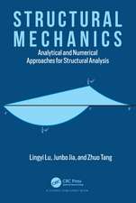 Structural Mechanics: Analytical and Numerical Approaches for Structural Analysis