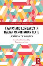 Franks and Lombards in Italian Carolingian Texts: Memories of the Vanquished