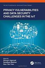 Privacy Vulnerabilities and Data Security Challenges in the IoT