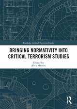 Bringing Normativity into Critical Terrorism Studies