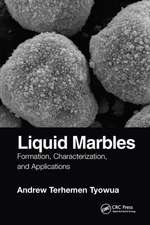 Liquid Marbles: Formation, Characterization, and Applications