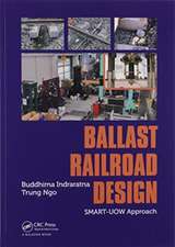 Ballast Railroad Design: Smart-Uow Approach