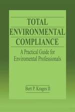 Total Environmental Compliance: A Practical Guide for Environmental Professionals