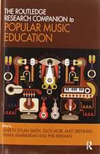 The Routledge Research Companion to Popular Music Education