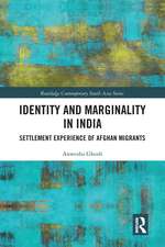 Identity and Marginality in India: Settlement Experience of Afghan Migrants