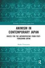 Animism in Contemporary Japan: Voices for the Anthropocene from post-Fukushima Japan