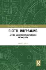 Digital Interfacing: Action and Perception through Technology