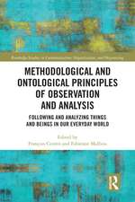 Methodological and Ontological Principles of Observation and Analysis: Following and Analyzing Things and Beings in Our Everyday World