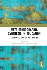 Meta-Ethnographic Synthesis in Education: Challenges, Aims and Possibilities