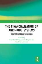 The Financialization of Agri-Food Systems: Contested Transformations