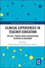 Clinical Experiences in Teacher Education: Critical, Project-Based Interventions in Diverse Classrooms