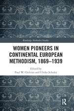 Women Pioneers in Continental European Methodism, 1869-1939