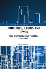 Economics, Ethics and Power: From Behavioural Rules to Global Structures