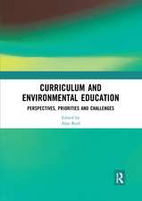 Curriculum and Environmental Education: Perspectives, Priorities and Challenges