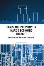 Class and Property in Marx's Economic Thought: Exploring the Basis for Capitalism